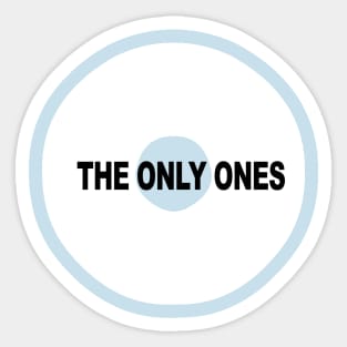 the only ones Sticker